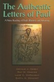The Authentic Letters of Paul: A New Reading of Paul's Rhetoric and Meaning: The Scholars Version