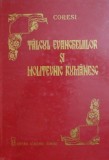 Coresi - Talcul Evangheliilor si molitevnic rumanesc (molitvenic romanesc) (editie critica, Academia Romana) Evanghelia Noul Testament Sfanta Biblia