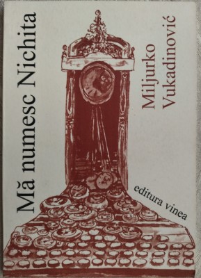 MILJURKO VUKADINOVIC:MA NUMESC NICHITA/VERSURI2005(8 PLANSE DESENE VLAD CIOBANU) foto