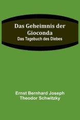 Das Geheimnis der Gioconda: Das Tagebuch des Diebes