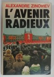 L ' AVENIR RADIEUX par ALEXANDRE ZINOVIEV , 1978