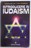 INTRODUCERE IN IUDAISM de LAVINIA si DAN COHN SHERBOK , 2000
