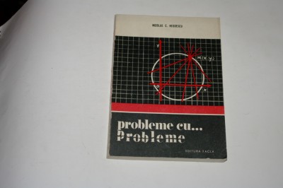 Probleme cu ... probleme - Nicolae Negoescu foto