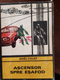 Ascensor spre esafod Noel Calef 1970