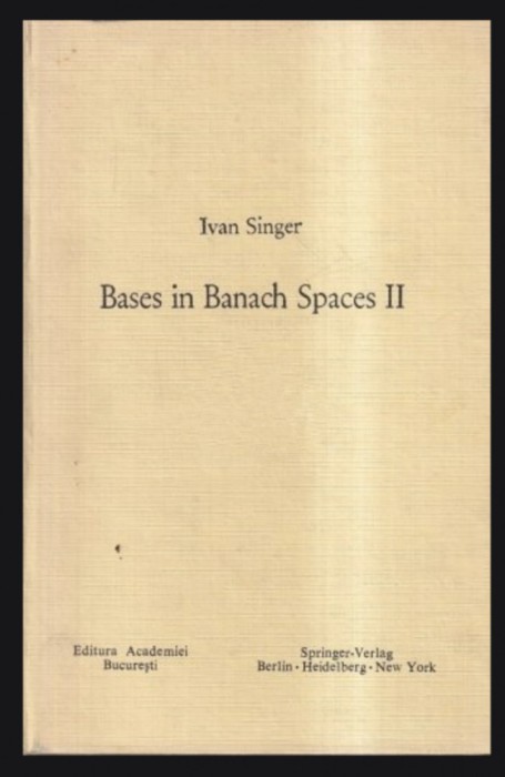 Bases in Banach Spaces II/ Ivan Singer