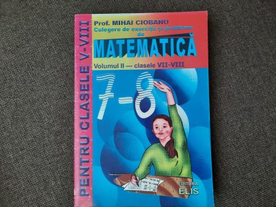 MIHAI CIOBANU MATEMATICA CLASELE 7-8 RM3 foto