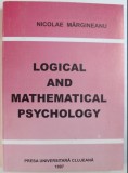 Logical and mathematical psychology / Nicolae Margineanu
