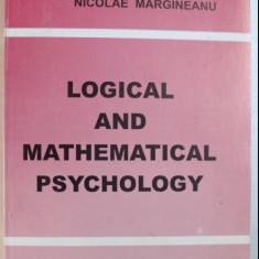 Logical and mathematical psychology / Nicolae Margineanu