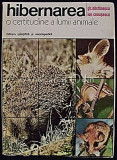 Hibernarea - O Certitudine A Lumii Animale - Gheorghe Nastasescu, Mircea Malita