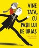 Vine Tata, Cu Pasii Lui De Urias , Nadine Brun-Cosme, Aurelie Guillerey - Editura Frontiera