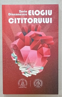 ELOGIU CITITORULUI de ZORIN DIACONESCU , 2022 foto