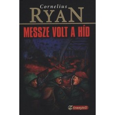 Messze volt a h&iacute;d - Cornelius Ryan
