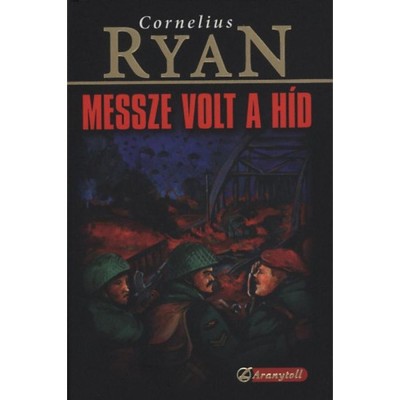Messze volt a h&amp;iacute;d - Cornelius Ryan foto