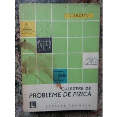 C BUZATU - CULEGERE DE PROBLEME DE FIZICA 1961
