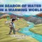 In Search of Water in a Warming World