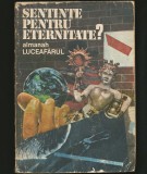 SENTINȚE PENTRU ETERNITATE? - ALMANAH - LUCEAFĂRUL