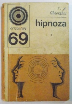 HIPNOZA de V.A. GHEORGHIU , BUCURESTI, 1977 foto