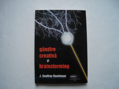Gandire creativa si brainstorming - J. Geoffrey Rawlinson foto