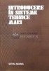 Introducere Sisteme Tehnice Mari - Editura Militara, 1980, 364 Pagini, Coperta Cartonata, Stare Buna