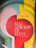 Mai Aproape De Elevi - Dumitru Theodosiu ,525248