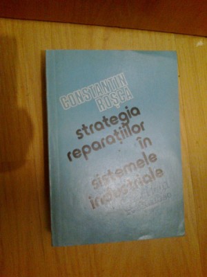 w3 Strategia reparatiilor in sistemele industriale - Constantin Rosca foto