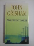 Cumpara ieftin MOSTENITORII - JOHN GRISHAM