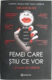 Femei care stiu ce vor... si cum sa obtina &ndash; Melanie Blake - Roman