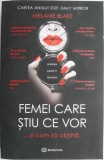 Femei care stiu ce vor... si cum sa obtina &ndash; Melanie Blake