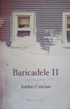 Barricadele Vol. 2 Publicistica Primul Deceniu - Andrei Craciun, Herg Benet, 2016, Romana, Beletristica, Roman