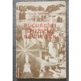 I. Vion dedicație autograf - București. Spitzberg. New-York: reportaj.. (1931)