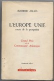 L'Europe unie - route de la prosp&eacute;rit&eacute; (1960) - Maurice Allais (Premiul Nobel)