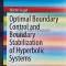 Optimal Boundary Control and Boundary Stabilization of Hyperbolic Systems - Martin Gugat (AG112)