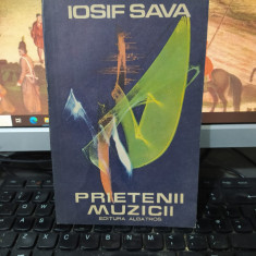 Iosif Sava, Prietenii muzicii, editura Albatros, București 1986, 213