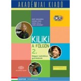Kiliki a F&ouml;ld&ouml;n 2. - let&ouml;lthető hanganyaggal (virtu&aacute;lis mell&eacute;klettel) Magyar nyelvk&ouml;nyv gyerekeknek - Gr&oacute;f Annam&aacute;ria