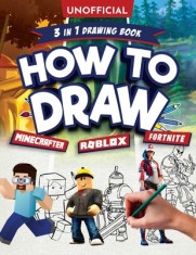 How to Draw Fortnite Minecraft Roblox: 3 in 1 Drawing Book: An Unofficial Fortnite Minecraft Roblox Drawing Guide With Easy Step by Step Instructions foto