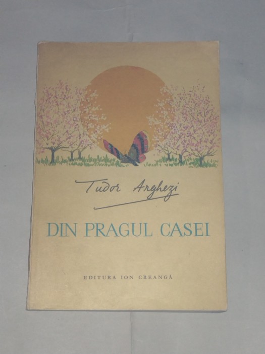 TUDOR ARGHEZI - DIN PRAGUL CASEI