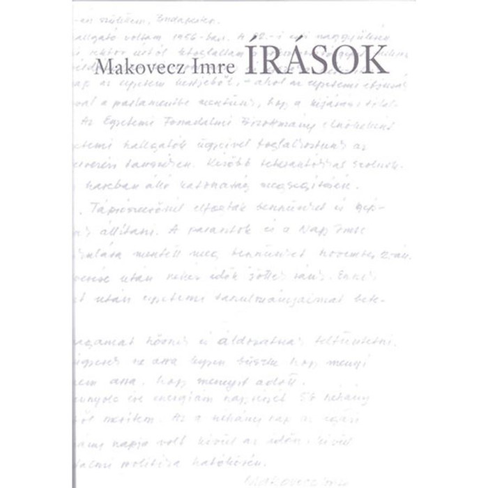 &Iacute;r&aacute;sok - 1989-2009 - Makovecz Imre