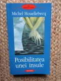 Michel Houellebecq &ndash; Posibilitatea unei insule