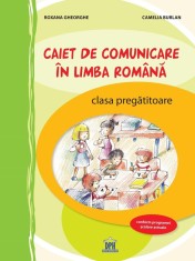 Caiet de comunicare in limba Romana - Clasa pregatitoare - DPH