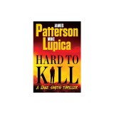Hard to Kill: Meet James Patterson's Greatest Character Yet