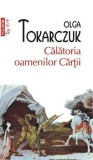 Calatoria oamenilor cartii - Olga Tokarczuk - Editura Polirom