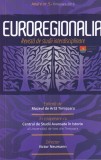 Euroregionalia. Revista studii interdisciplinare, Nr. 5, 2018, 240 pagini, limba romana, coperti brosate