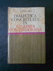 ALEXANDRU FLORIAN - DIALECTICA CONCRETULUI IN GANDIREA CONTEMPORANA foto