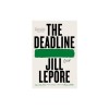 The Deadline: Essays