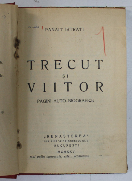 TRECUT SI VIITOR. PAGINI AUTO-BIOGRAFICE de PANAIT ISTRATI 1925 , PAGINA DE TITLU ESTE DECUPATA IN PARTEA DE SUS SI DE JOS