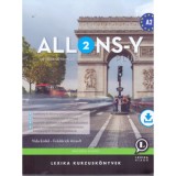 Allons-y PLUS 2. M&eacute;thode de fran&ccedil;ais - Francia kurzusk&ouml;nyv (A2) - Vida Enikő