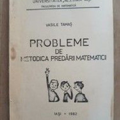 Probleme de metodica predarii matematicii- Vasile Tamas