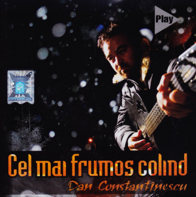 CD Colinde: Dan Constantinescu - Cel mai frumos colind ( stare foarte buna ) foto