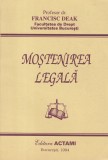 Cumpara ieftin Mostenirea Legala - Francisc Deak - Drept Civil - Editie Brosata - Limba Romana - Carte de Drept