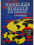 Lester R. Brown - Probleme globale ale omenirii (editia 1996)
